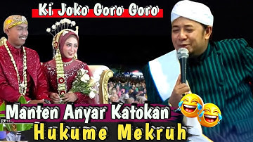 KI JOKO GORO GORO TERBARU ‼️ MANTEN ANYAR ORA OLEH KATOKAN || PENGAJIAN LUCU 2025