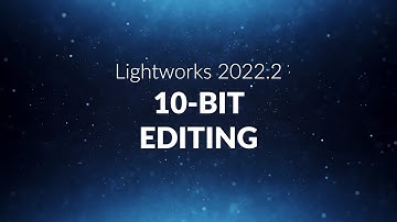 How to Edit in 10-Bit inside Lightworks