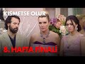 Kısmetse Olur 8 Hafta Finali Full Bölüm Kısmetse Olur 8 Hafta Finali Full Bölüm
