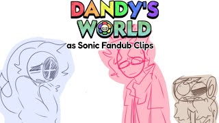Dandys World as Sonic Fandubs