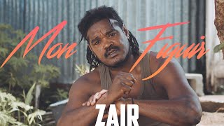Video thumbnail of "Zaïr - Mon figuir - Clip officiel"