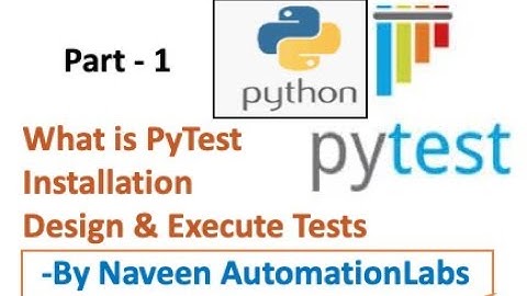 Part 1: PyTest : Python Test Framework Tutorials