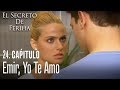 Emir, yo te amo - El Secreto De Feriha Capítulo 24