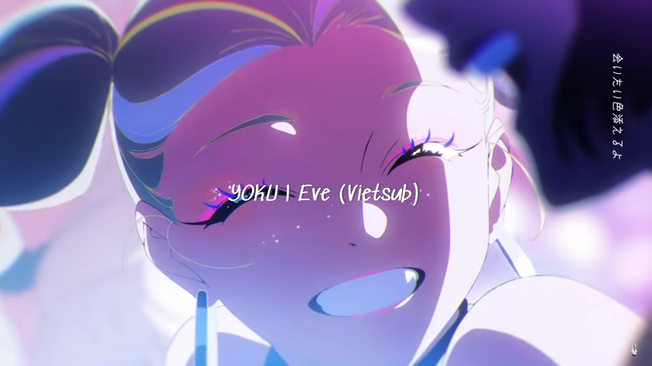 yoku-eve-vietsub-youtube