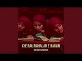 Aye Nau Nahalan E Haram