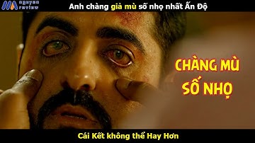 [Review Phim] Anh chàng giả mù số nhọ nhất Ấn Độ