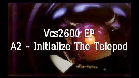 Vcs2600 - Initialize The Telepod