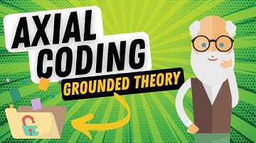 Axial Coding in Grounded Theory (+ Examples) 🔍💡🧩