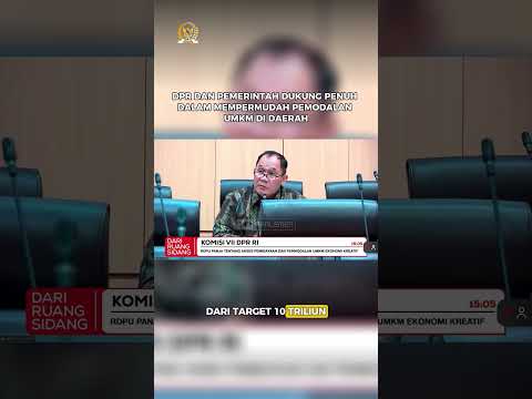DPR dan Pemerintah Dukung Dalam Mempermudah Permodalan dalam UMKM