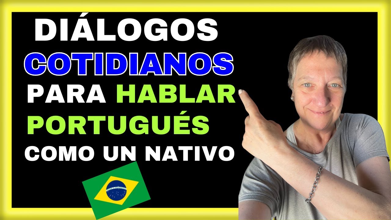 DIÁLOGOS EN PORTUGUÉS Y ESPAÑOL SOBRE SITUACIONES COTIDIANAS