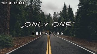 The Score - Only One (Lyrics Video)