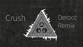 Periphery - Crush (Derocc Remix)