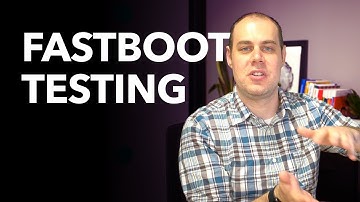 FastBoot testing