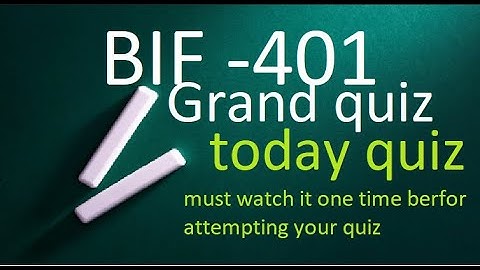 BIF401 grand quiz mcqs