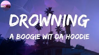 A Boogie Wit da Hoodie - Drowning (Lyric Video)