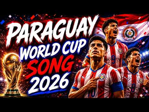 🎵 Paraguay FIFA World Cup 2026 Song 🎵 (¡Vamos, La Albirroja!) Canción del Mundial 2026