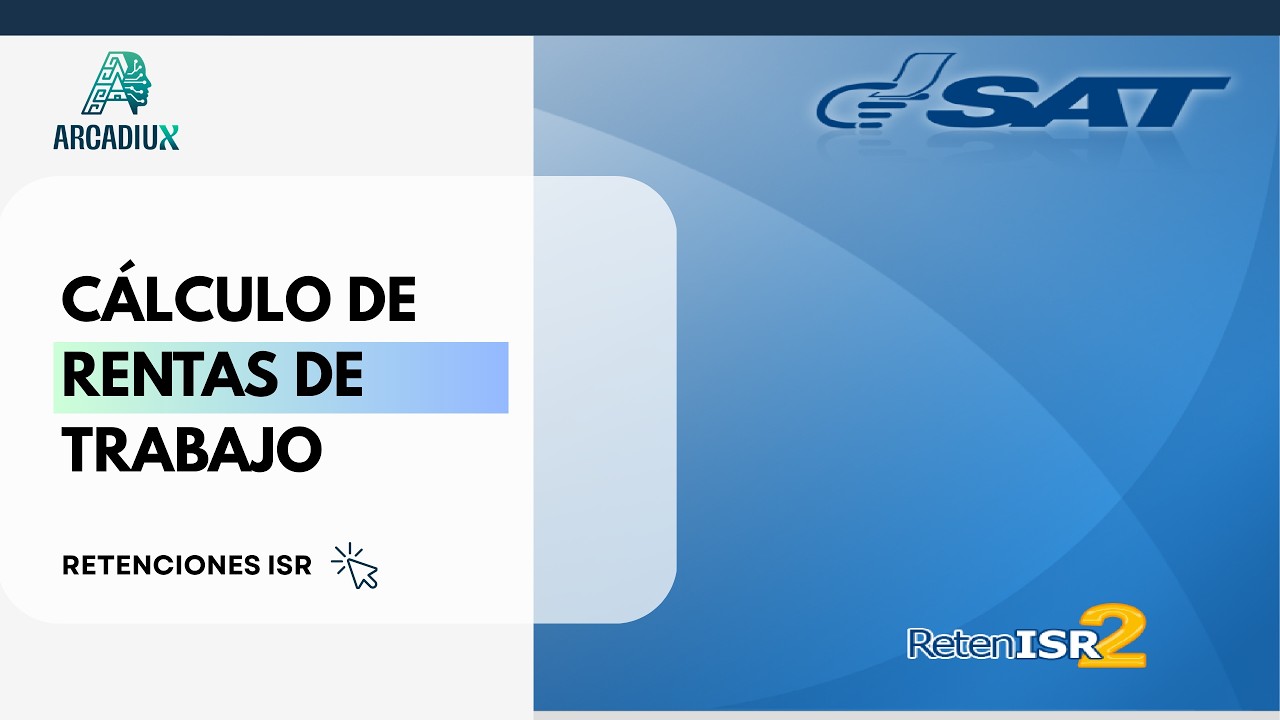 💼 Rentas del trabajo en Arcadiux: Proyección + Retenciones + Actualizaciones ISR