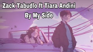 Zack Tabudlo ft Tiara Andini - By My Side ( Lyrics )