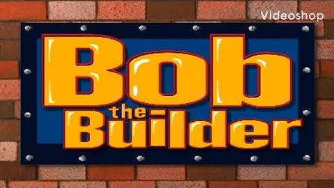 Bob The Builder Intro With Homemade Intro Audio