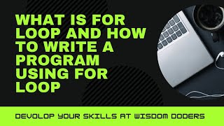 what is for loop  And how to write a program using for loop