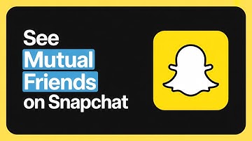 How to See Mutual Friends on Snapchat (Easy 2025 Guide)