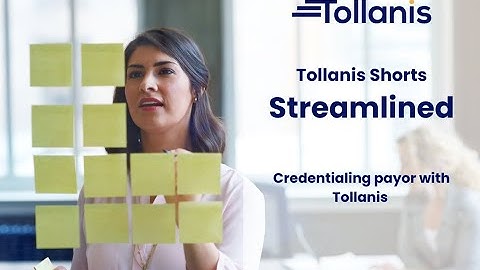 Streamlined Credentialing Process with Tollanis