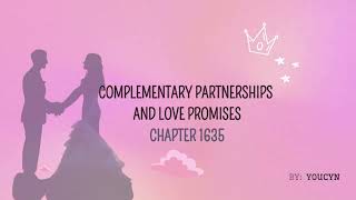 Chapter 1635  Complementary Partnerships and Love Promises