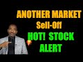 Another Market Sell-off | 🔥HOT STOCK! ALERT!!🚀🚀