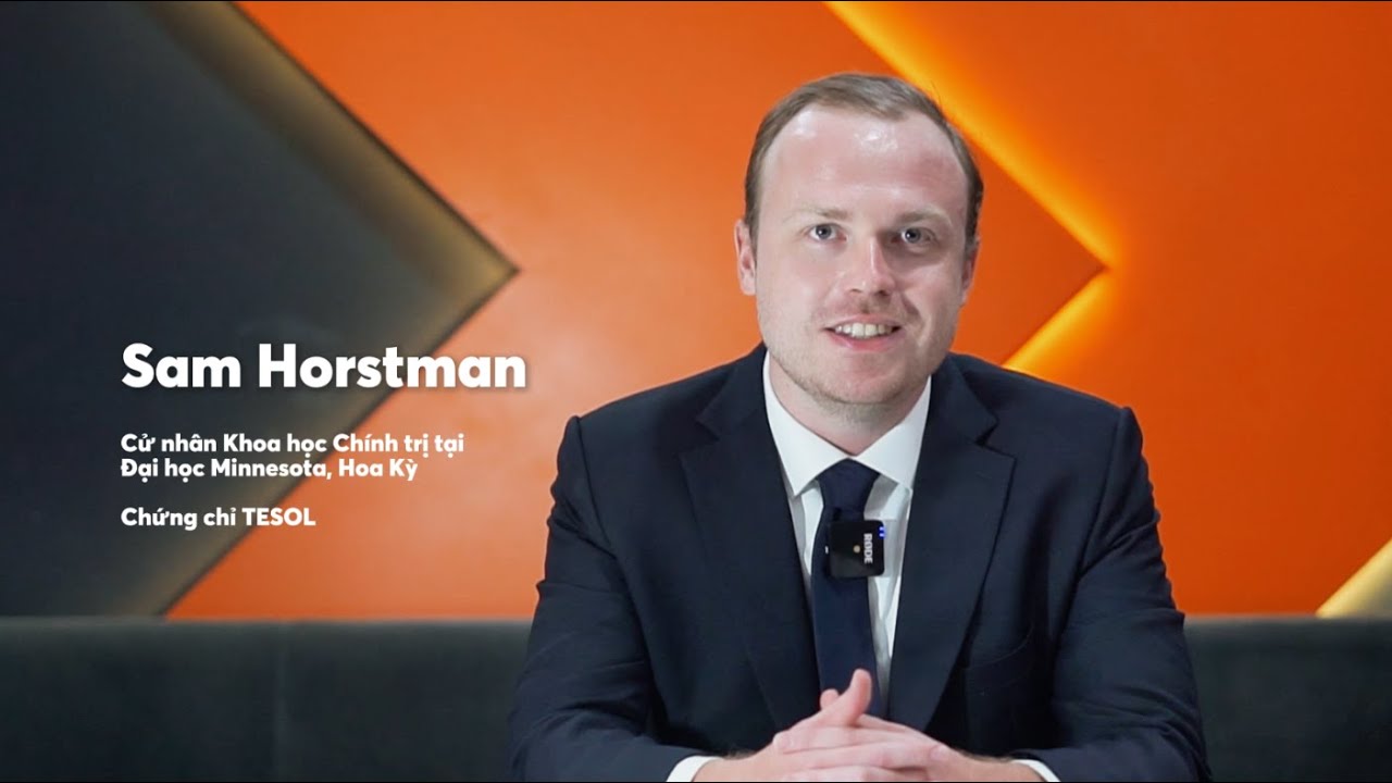 Giảng Viên Sam Horstman - KTDC IELTS