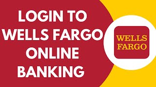 How To Login To Wells Fargo Bank Online Banking 2026