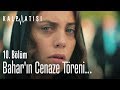 Bahar'ın cenaze töreni... - Kalp Atışı 10. Bölüm