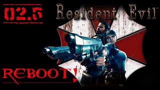 Resident Evil [BIOHAZARD] HD - 02.5 - REBOOT!