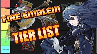 Fire Emblem Series Tier List | Ranking All Games Except...