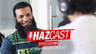 HazCast #9 | محمود داوود عن تحول محمد الغليظ، أهمية النية، وروتين الرياضة في رمضان