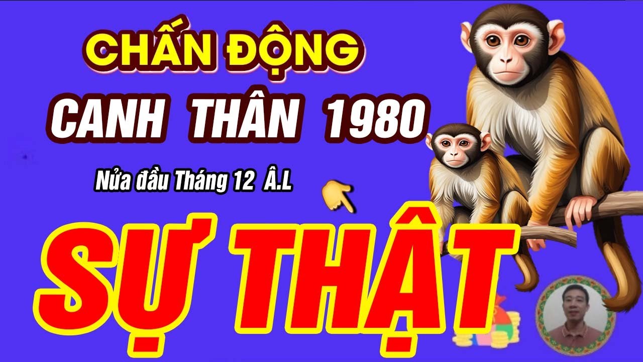 Sự Thật tử vi Nửa đầu Tháng 12 âm lịch 2025 Tuổi Canh Thân 1980 BÃO LỘC TRÀN VỀ GIÀU HƠN TRÚNG SỐ