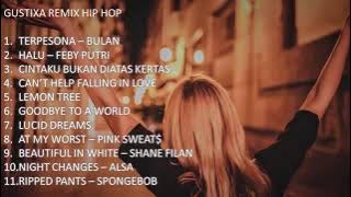 PLAYLIST YANG CHILL PARAH, TERPESONA REMIX, HALU REMIX DST  PLAYLIST GUSTIXA REMIX