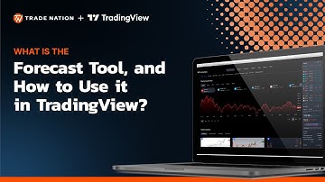 What is the Forecast Tool and How to Use it in TradingView?