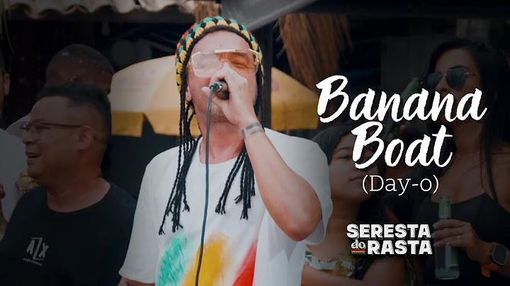 Banana Boat (Day-O) - Seresta do Rasta - Olha a Pedra