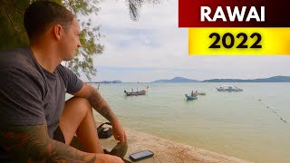 What Is RAWAI Like Right Now In 2022? Phuket Thailand