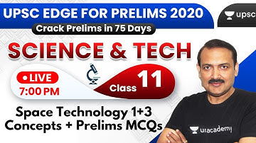 UPSC EDGE for Prelims 2020 | Science & Tech by Sandeep Sir | Space Technology 1+ 3 Concepts