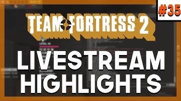 INSANE MEDIC DROP! - TF2 Stream Highlights #35