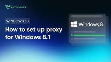 How to setup a proxy for Windows 8.1