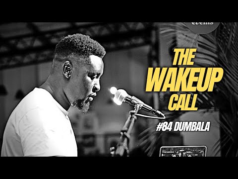 The Wake Up Call With Grauchi #84 Dumbala