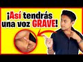 Como tener una voz GRAVE o VARONIL -¡Haz estos ejercicios!