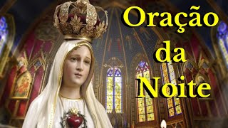 ORAÇÃO DA NOITE A NOSSA SENHORA DE FÁTIMA -  A História de um Milagre #nossasenhoradefatima