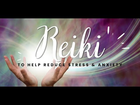 Reiki to Help Reduce Stress and Anxiety 🙌🏼 - YouTube