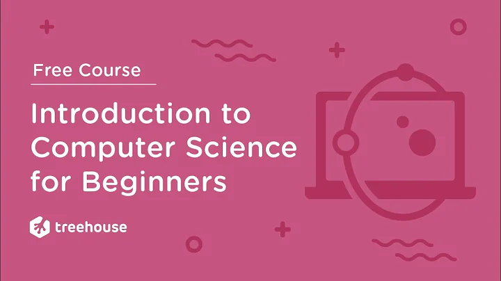 Introduction to Computer Science (CS 101) for Beginners - Free Course | Treehouse