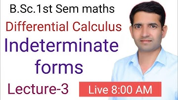 L-3 Indeterminate Forms  B.Sc. 1st sem maths Differential equations Jitendra kumar