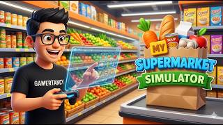 My Supermarket Simulator 3D | Store Performance Boost and Rapid Checkout Flow 🛒⚡ | Gamertancy