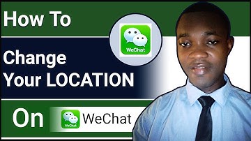 how to change your Location on WeChat tutorial